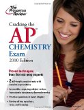 Cracking the AP Chemistry Exam, 2010 Edition (College Test Preparation)