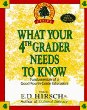 What Your Fourth Grader Needs to Know : Fundamentals of a Good Fourth-Grade Education