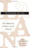 The Seminar of Jacques Lacan: The Psychoses (Vol. Book III) (The Seminar of Jacques Lacan) (Bk. 3)