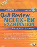 Saunders Q and A Review for the NCLEX-RN Examination (Silvestri, Saunders Q and A Review for the NCLEX-RN Examination)