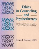 Ethics in Counseling and Psychotherapy: Standards, Research, and Emerging Issues