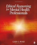 Ethical Reasoning for Mental Health Professionals