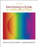 Interviewing in Action in a Multicultural World (with DVD)