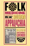 Folk Medicine in Southern Appalachia