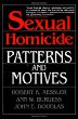 Sexual Homicide: Patterns and Motives- Paperback