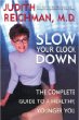 Slow Your Clock Down : The Complete Guide to a Healthy, Younger You