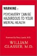 Warning: Psychiatry Can Be Hazardous to Your Mental Health