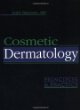 Cosmetic Dermatology: Principles and Practice