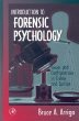 Introduction to Forensic Psychology: Issues and Controversies in Crime and Justice