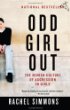 Odd Girl Out: The Hidden Culture of Aggression in Girls