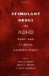 Stimulant Drugs and ADHD: Basic and Clinical Neuroscience