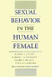 Sexual Behavior in the Human Female: By the Staff of the Institute for Sex Research, Indiana University, Alfred C. Kinsey ... Et Al. ; With a New Introduction by John Bancroft