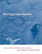 The Cognitive Animal: Empirical and Theoretical Perspectives on Animal Cognition