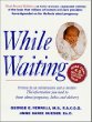 While Waiting, Third Revised Edition