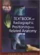 Textbook of Radiographic Positioning and Related Anatomy