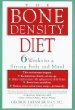 The Bone Density Diet: 6 Weeks to a Strong Body and Mind