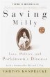 Saving Milly: Love, Politics, and Parkinsons Disease (Ballantine Readers Circle)