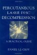 Percutaneous Laser Disc Decompression: A Practical Guide