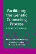 Facilitating the Genetic Counseling Process: A Practice Manual