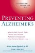 Preventing Alzheimers: Ways to Prevent, Delay or Halt Alzheimers and Other Forms of Memory Loss