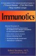 Immunotics: A Revolutionary Way to Fight Infection, Beat Chronic Illness, and Stay Well