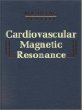 Cardiovascular Magnetic Resonance