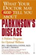 What Your Doctor May Not Tell You About Parkinsons Disease: A Holistic Program for Optimal Wellness