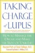 Taking Charge of Lupus: How to Manage the Disease and Make the Most of Your Life