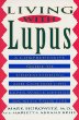 Living With Lupus: A Comprehensive Guide to Understanding and Controlling Lupus While Getting on With Your Life