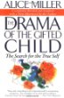 The Drama of the Gifted Child: The Search for the True Self