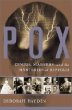 Pox: Genius, Madness, and the Mysteries of Syphilis