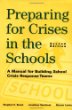 Preparing for Crises in the Schools : A Manual for Building School Crisis Response Teams