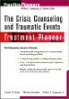 The Crisis Counseling and Traumatic Events Treatment Planner