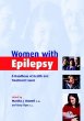 Women with Epilepsy : A Handbook of Health and Treatment Issues