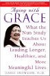 Aging With Grace: What the Nun Study Teaches Us About Leading Longer, Healthier, and More Meaningful Lives