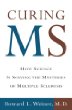 Curing MS : How Science Is Solving the Mysteries of Multiple Sclerosis