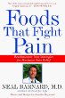 Foods That Fight Pain : Revolutionary New Strategies for Maximum Pain Relief