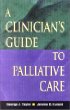 A Clinician's Guide to Palliative Care