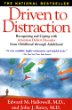 Driven To Distraction : Recognizing and Coping with Attention Deficit Disorder from Childhood Through Adulthood