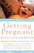 Getting Pregnant: What You Need To Know Right Now