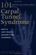 101 Questions and Answers about Carpal Tunnel Syndrome: What It Is, How to Prevent It, and Where to Turn for Treatment