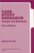 Case Study Research : Design and Methods