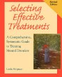 Selecting Effective Treatments : A Comprehensive, Systematic Guide to Treating Mental Disorders