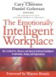 The Emotionally Intelligent Workplace: How to Select For, Measure, and Improve Emotional Intelligence in Individuals, Groups, and Organizations