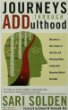 Journeys Through Addulthood: Discover a New Sense of Identity and Meaning While Living With Attention Deficit Disorder
