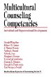 Multicultural Counseling Competencies : Individual and Organizational Development