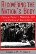 Recovering the Nations Body: Cultural Memory, Medicine, and the Politics of Redemption