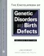 Encyclopedia of Genetic Disorders  Birth Defects