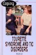 Coping With Tourette Syndrome and Tic Disorders (Coping)