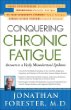 Conquering Chronic Fatigue: Answers to Americas Most Misunderstood Epidemic